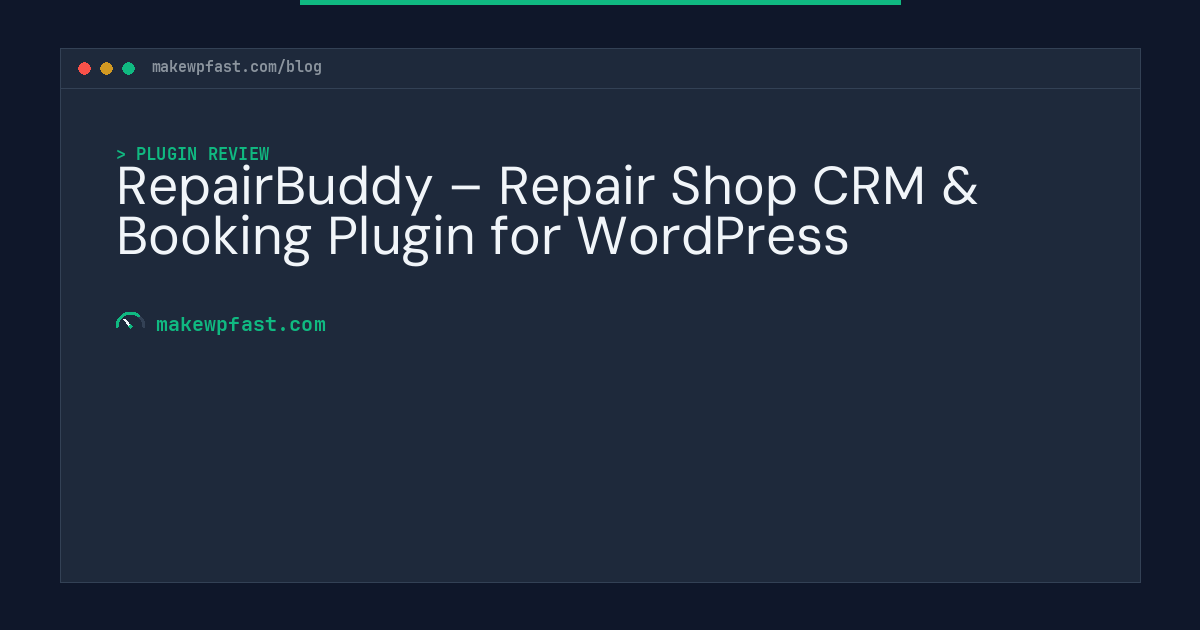 RepairBuddy – Repair Shop CRM & Booking Plugin for WordPress - MakeWPFast