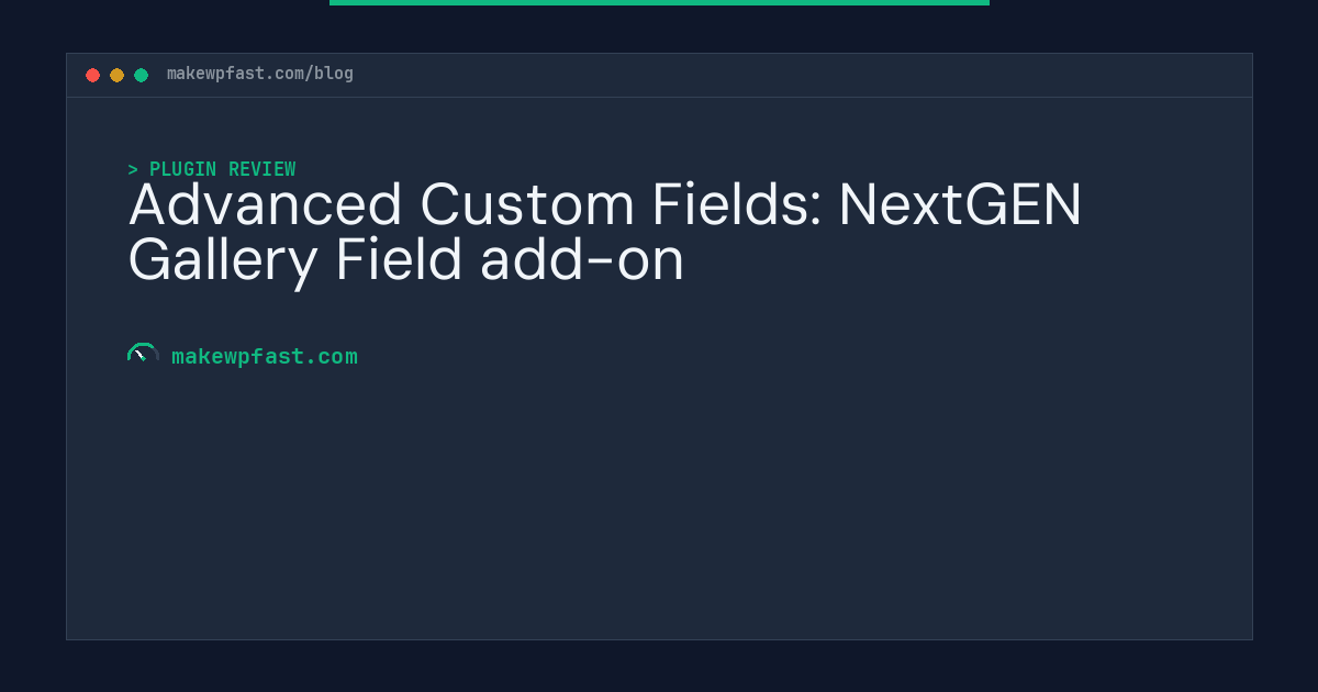 Advanced Custom Fields: NextGEN Gallery Field add-on - MakeWPFast