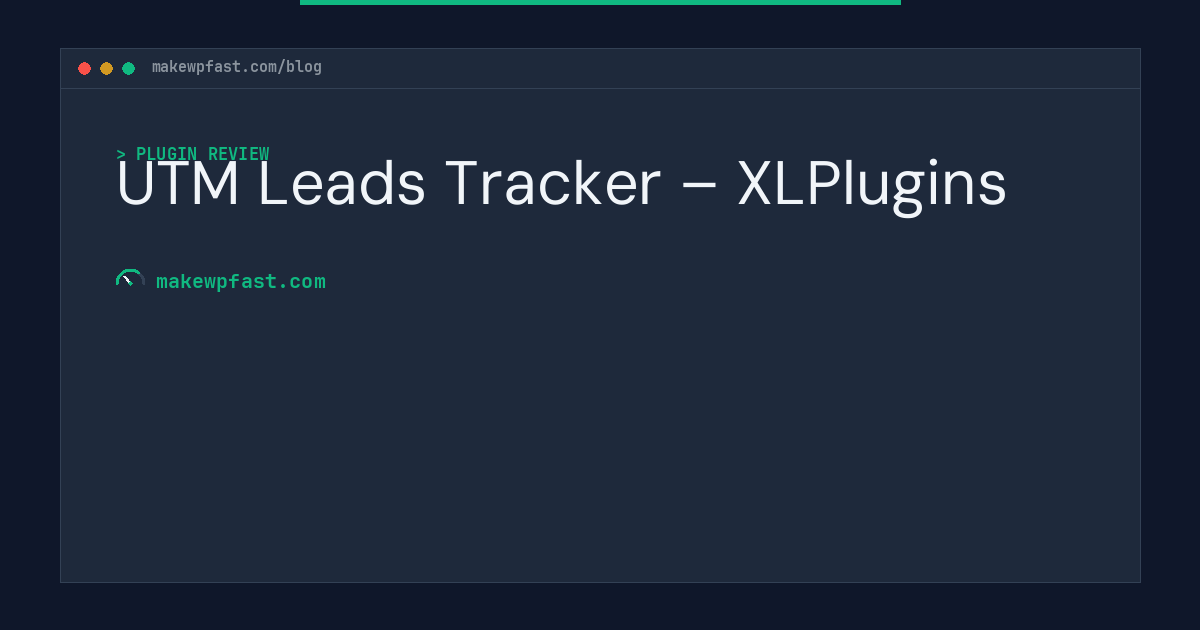UTM Leads Tracker – XLPlugins - MakeWPFast