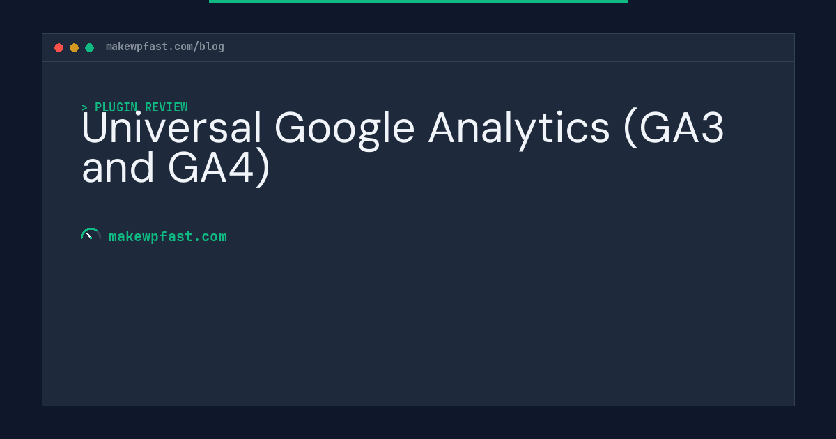 Universal Google Analytics (GA3 and GA4) - MakeWPFast