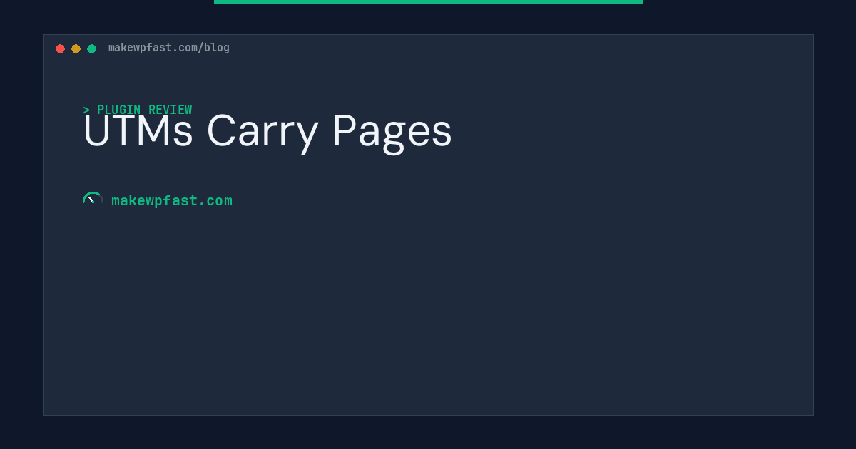 UTMs Carry Pages - MakeWPFast