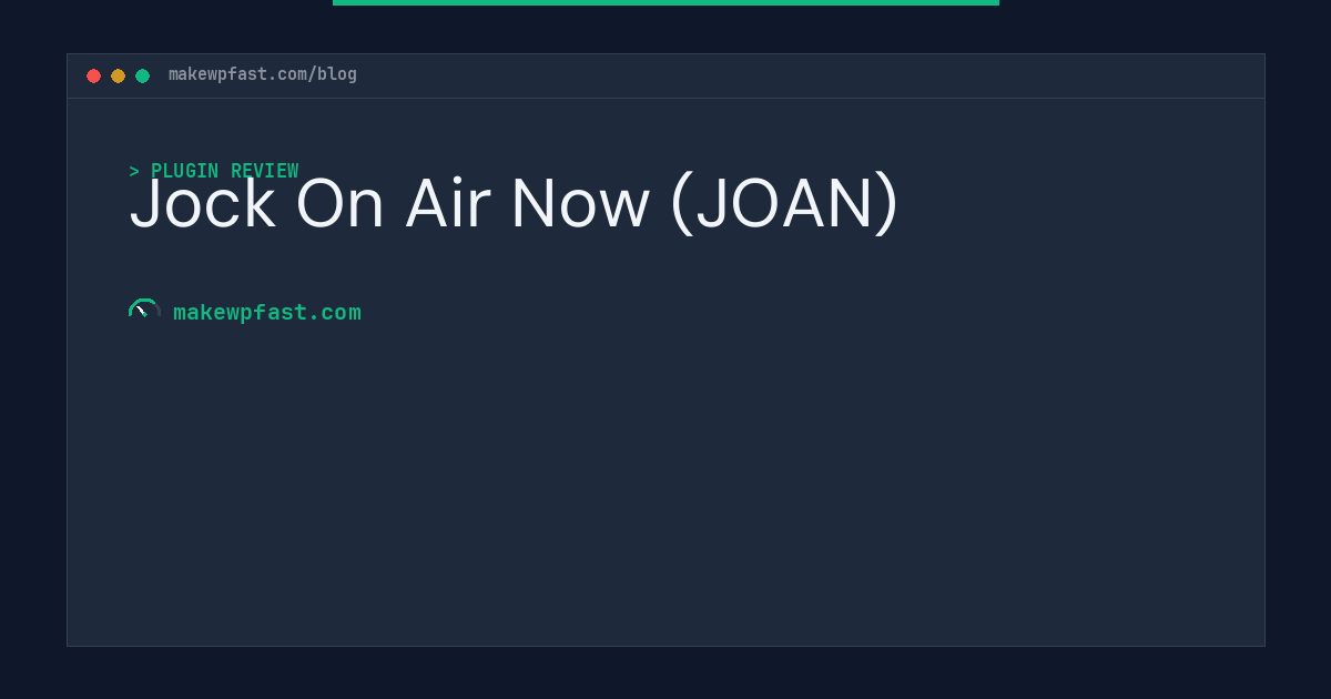 Jock On Air Now (JOAN) - MakeWPFast