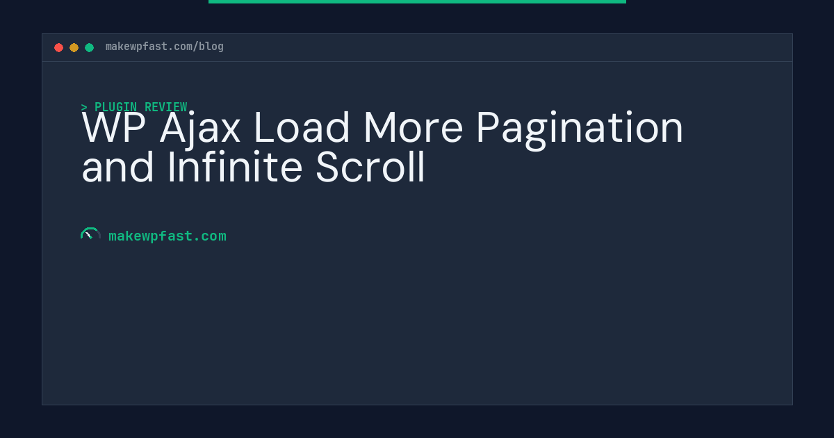 WP Ajax Load More Pagination and Infinite Scroll - MakeWPFast