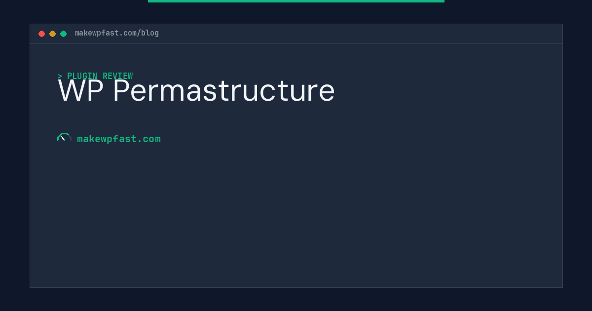 WP Permastructure - MakeWPFast