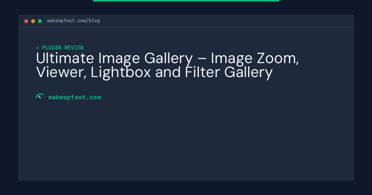 Ultimate Image Gallery – Image Zoom, Viewer, Lightbox and Filter Gallery - MakeWPFast