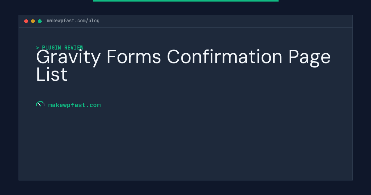 Gravity Forms Confirmation Page List - MakeWPFast