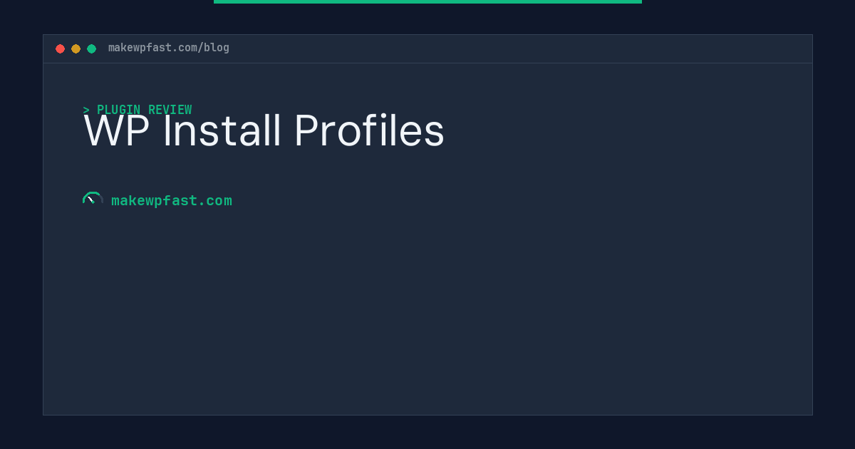 WP Install Profiles - MakeWPFast