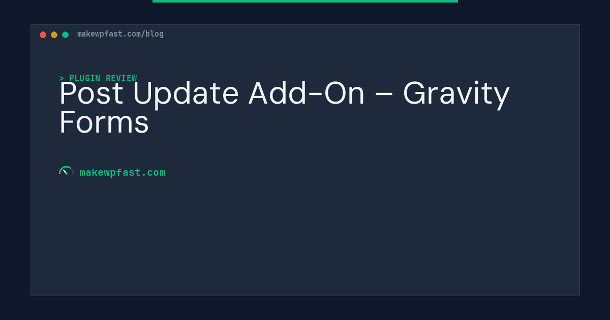 Post Update Add-On – Gravity Forms - MakeWPFast