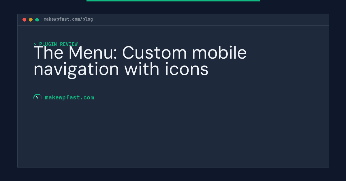 The Menu: Custom mobile navigation with icons - MakeWPFast