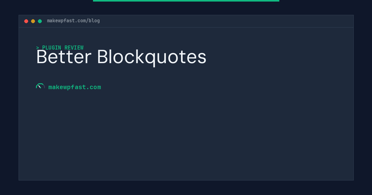 Better Blockquotes - MakeWPFast