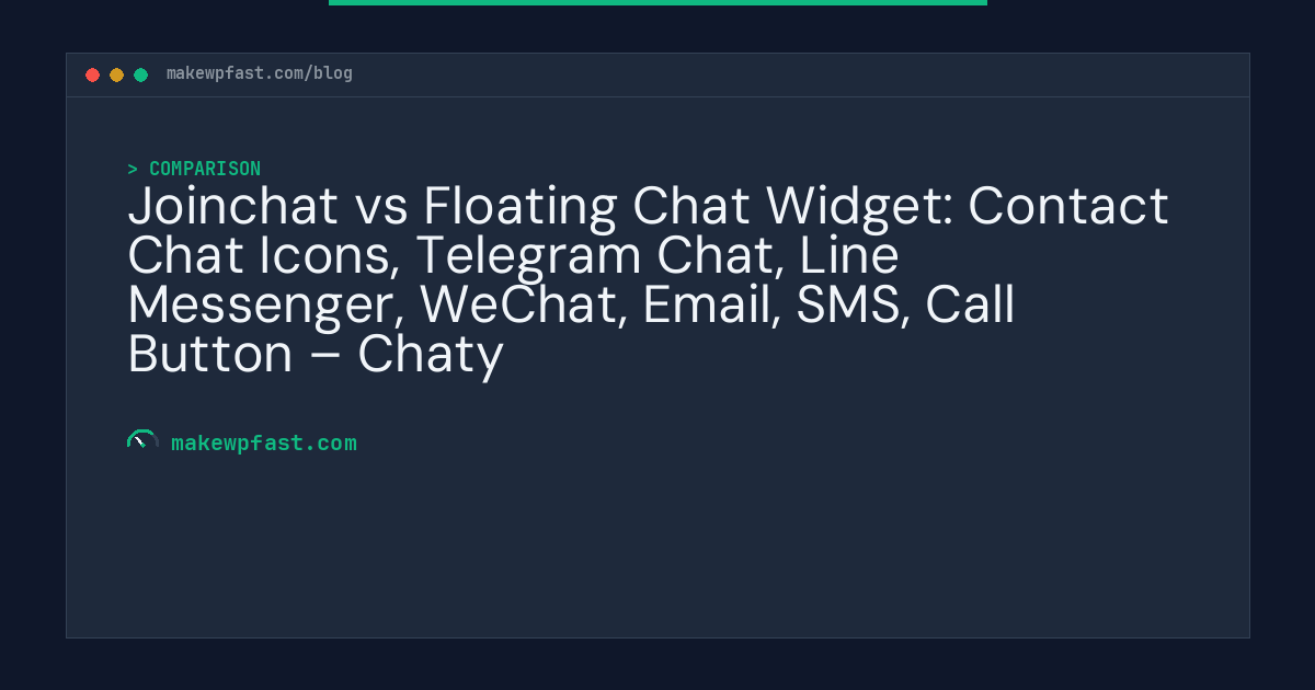 Joinchat vs Floating Chat Widget: Contact Chat Icons, Telegram Chat, Line Messenger, WeChat, Email, SMS, Call Button – Chaty - MakeWPFast