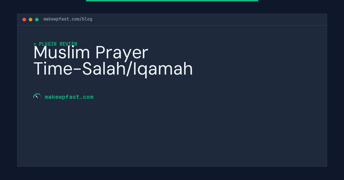 Muslim Prayer Time-Salah/Iqamah - MakeWPFast