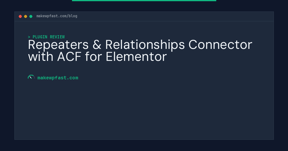 Repeaters & Relationships Connector with ACF for Elementor - MakeWPFast