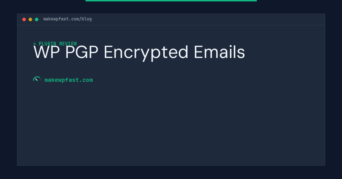 WP PGP Encrypted Emails - MakeWPFast