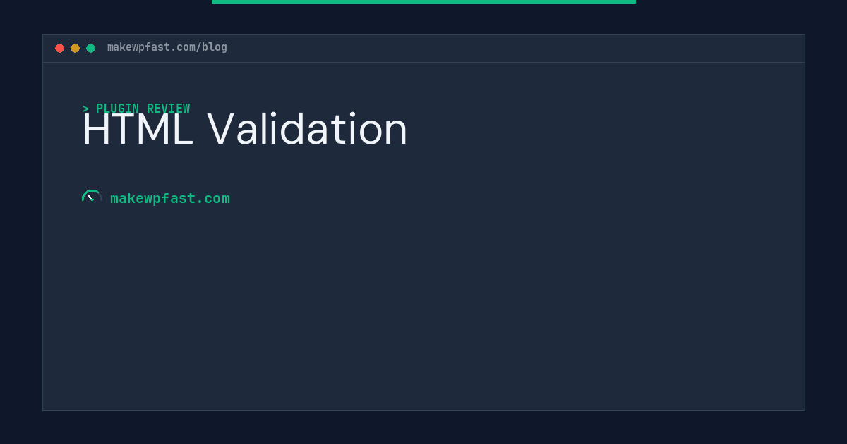 HTML Validation - MakeWPFast
