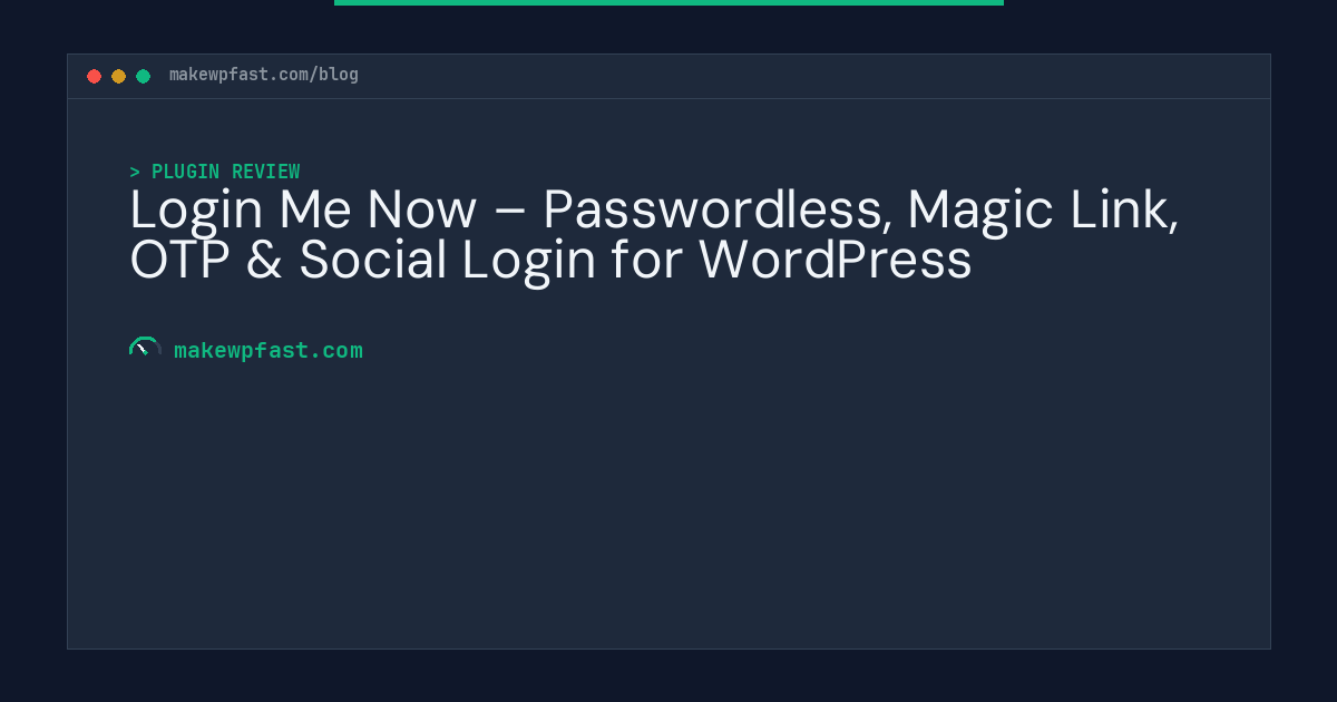 Login Me Now – Passwordless, Magic Link, OTP & Social Login for WordPress - MakeWPFast