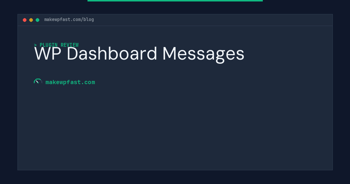 WP Dashboard Messages - MakeWPFast