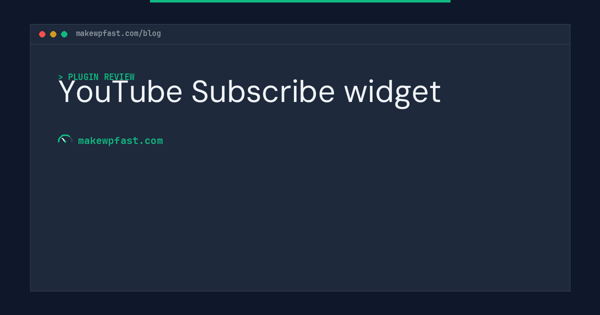 YouTube Subscribe widget - MakeWPFast