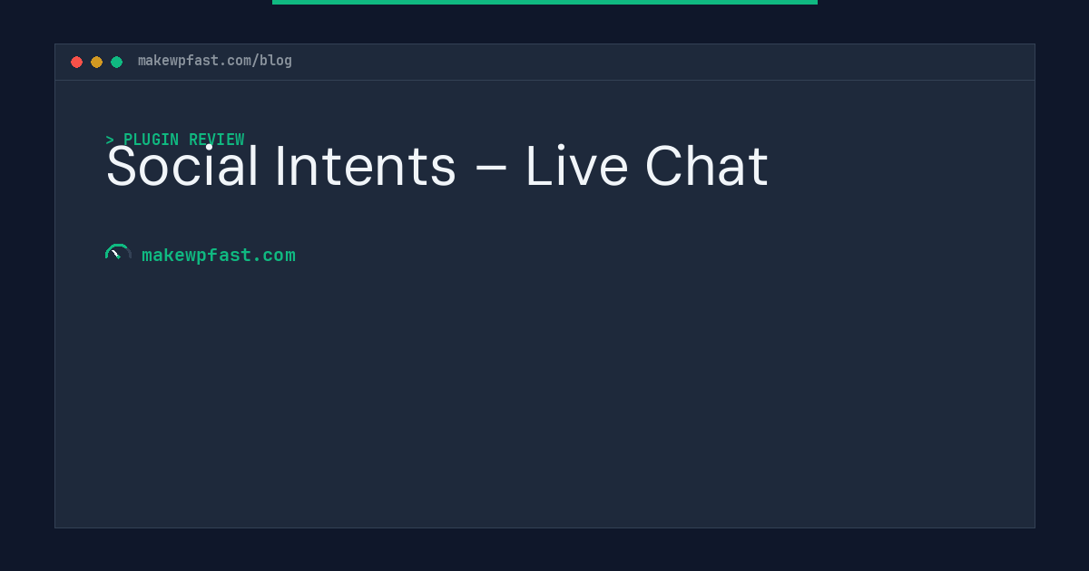 Social Intents – Live Chat - MakeWPFast