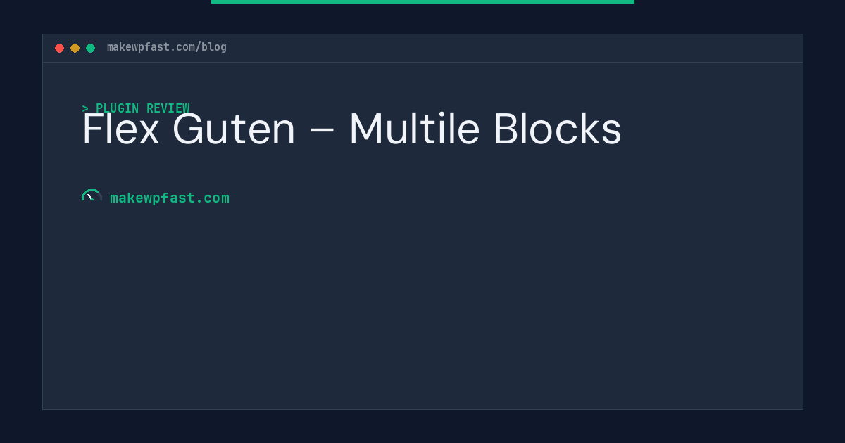 Flex Guten – Multile Blocks - MakeWPFast