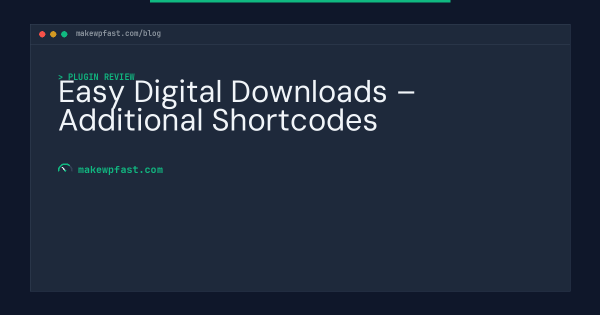 Easy Digital Downloads – Additional Shortcodes - MakeWPFast