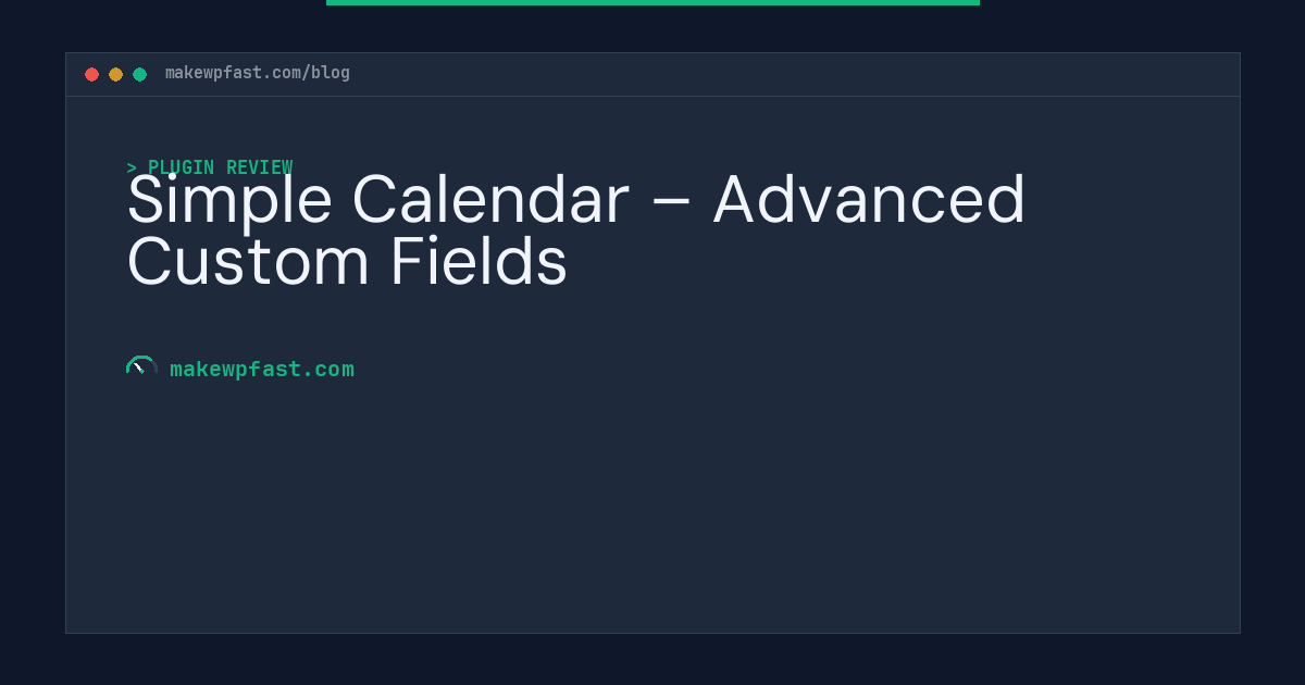 Simple Calendar – Advanced Custom Fields - MakeWPFast