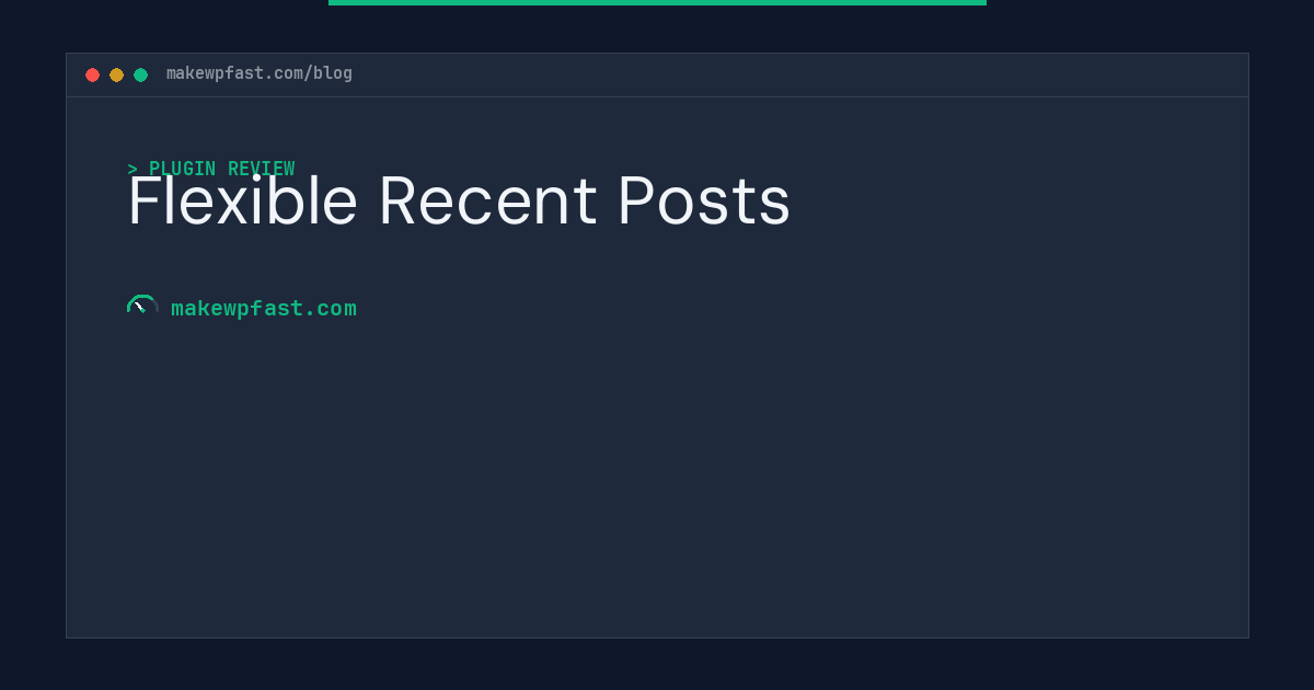 Flexible Recent Posts - MakeWPFast