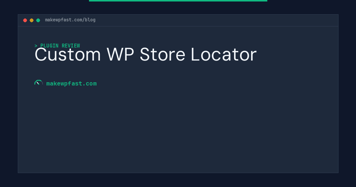 Custom WP Store Locator - MakeWPFast