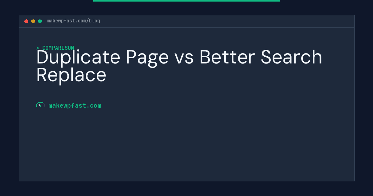 Duplicate Page vs Better Search Replace - MakeWPFast