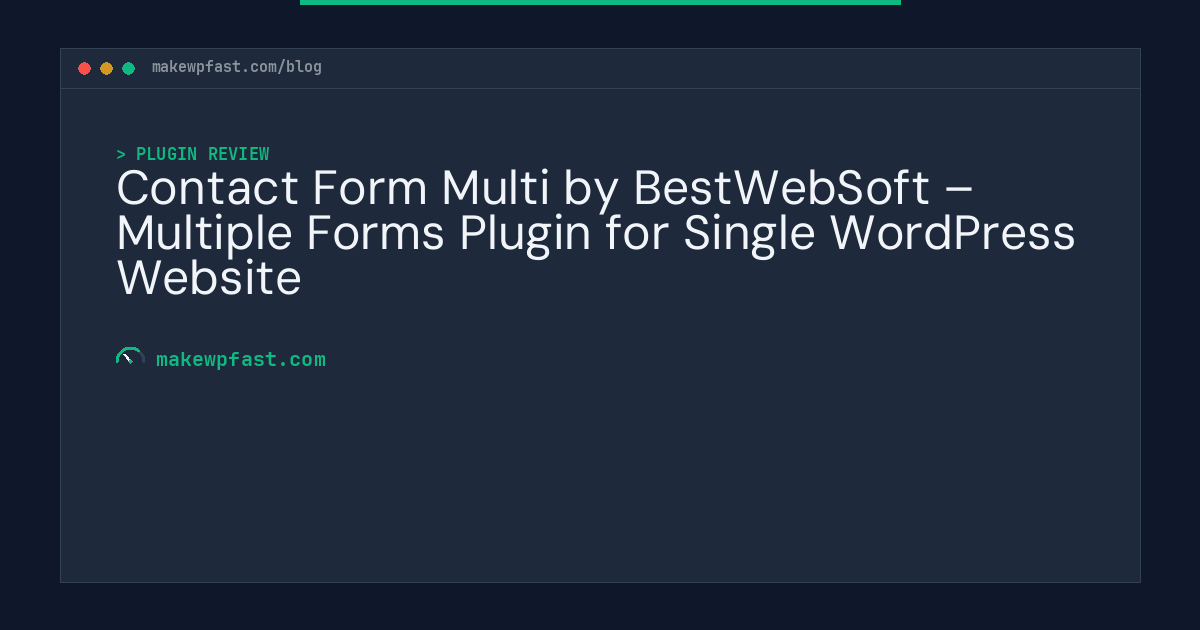 Contact Form Multi by BestWebSoft – Multiple Forms Plugin for Single WordPress Website - MakeWPFast
