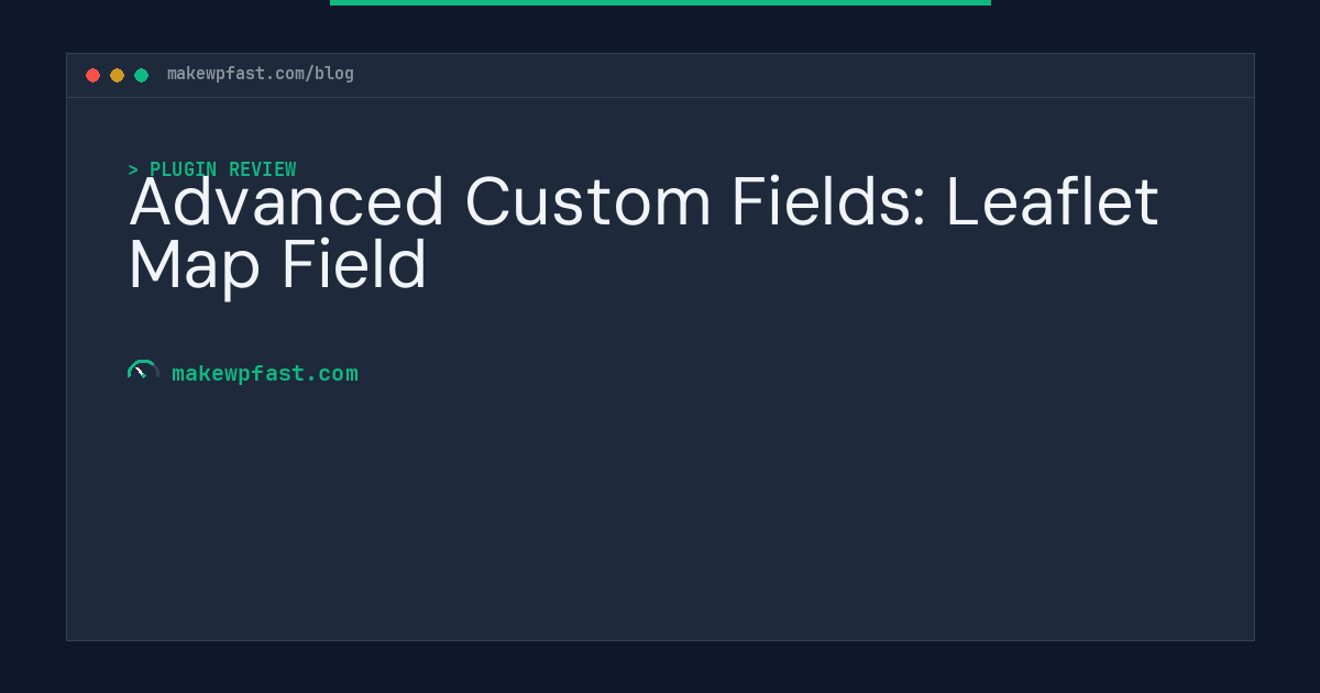 Advanced Custom Fields: Leaflet Map Field - MakeWPFast