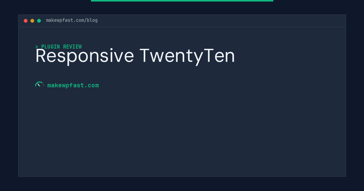 Responsive TwentyTen - MakeWPFast