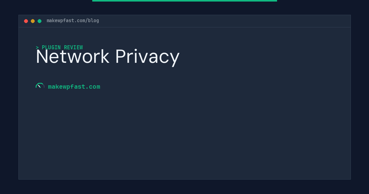 Network Privacy - MakeWPFast