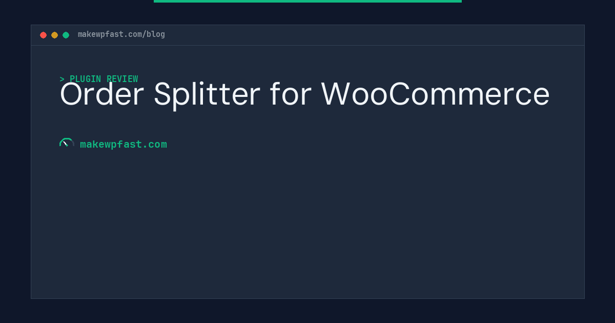 Order Splitter for WooCommerce - MakeWPFast