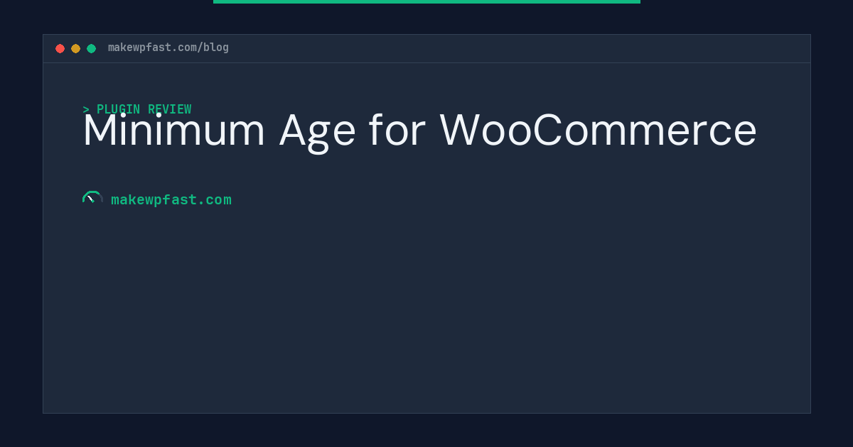 Minimum Age for WooCommerce - MakeWPFast