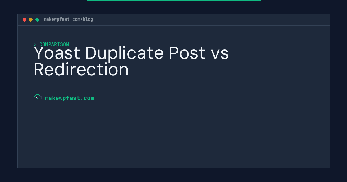 Yoast Duplicate Post vs Redirection - MakeWPFast