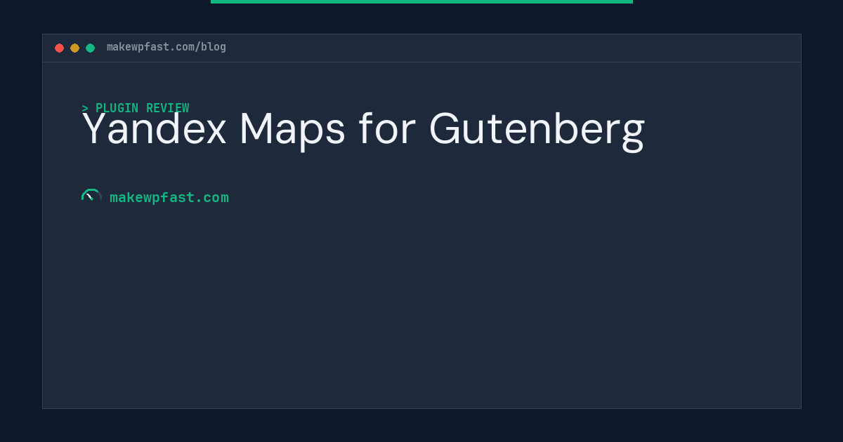 Yandex Maps for Gutenberg - MakeWPFast