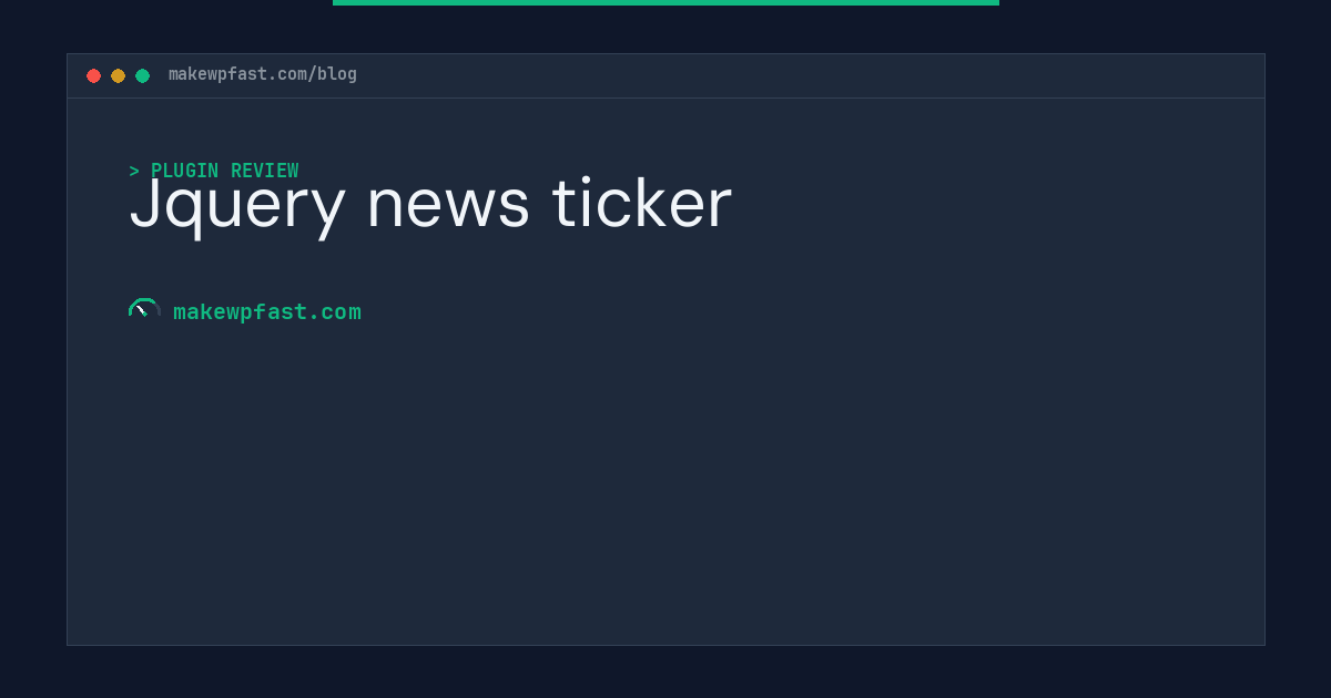 Jquery news ticker - MakeWPFast