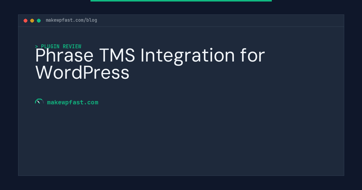 Phrase TMS Integration for WordPress - MakeWPFast