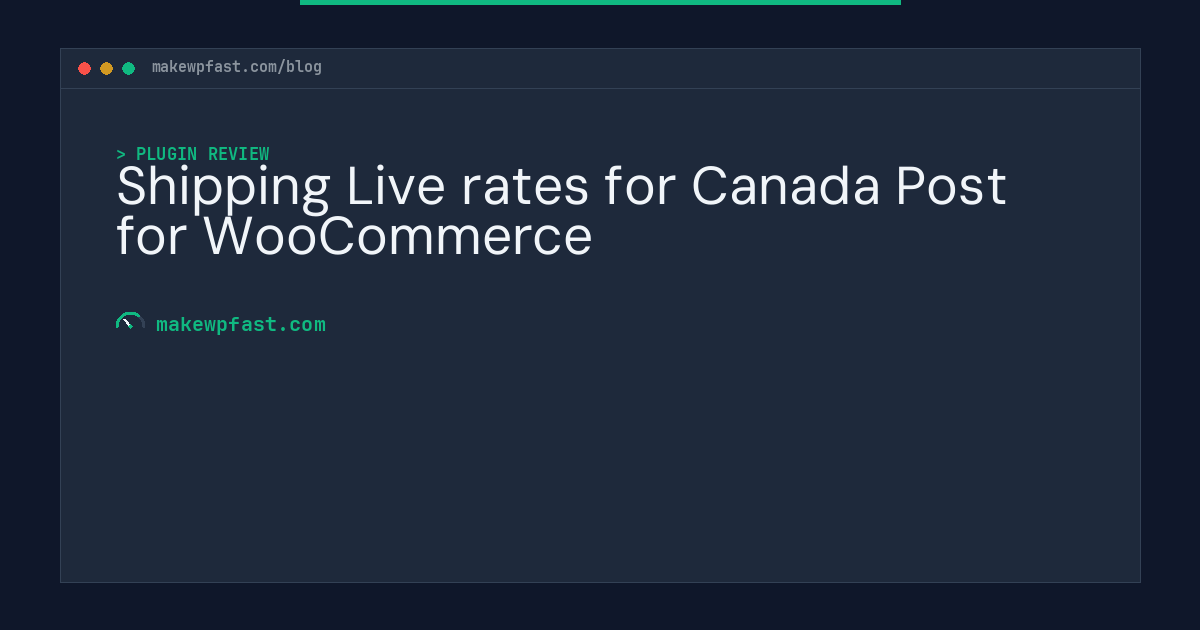 Shipping Live rates for Canada Post for WooCommerce - MakeWPFast