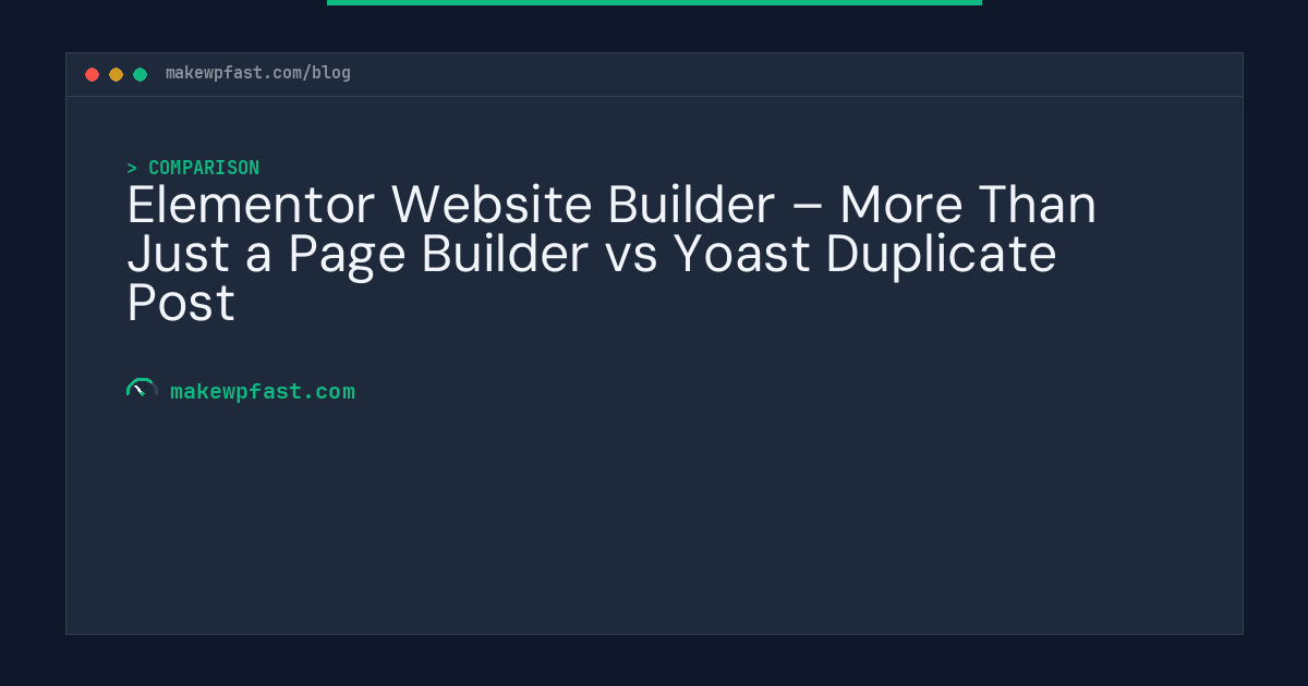 Elementor Website Builder – More Than Just a Page Builder vs Yoast Duplicate Post - MakeWPFast