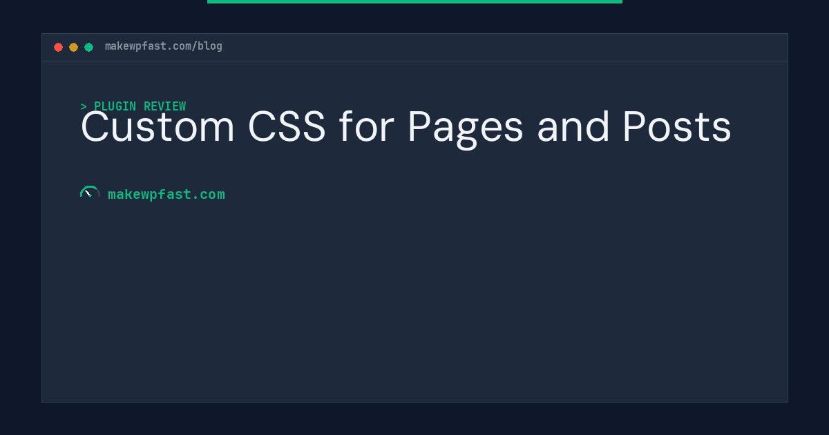 Custom CSS for Pages and Posts - MakeWPFast