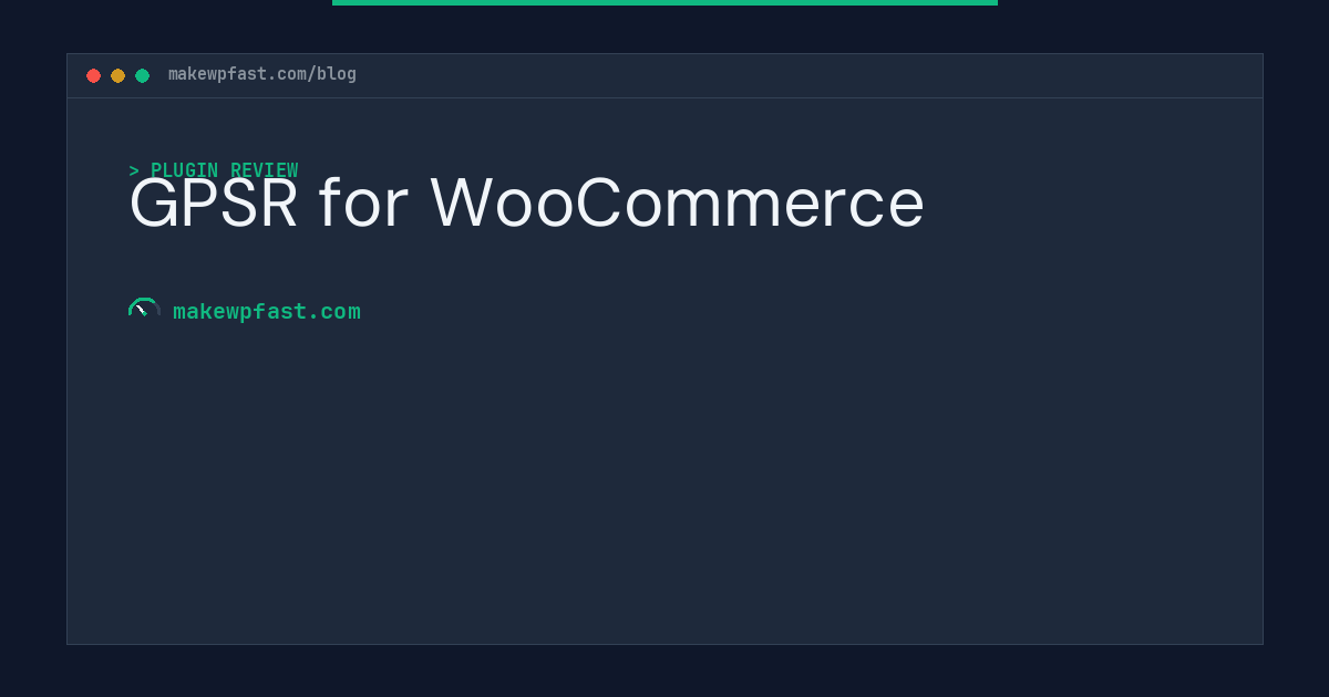 GPSR for WooCommerce - MakeWPFast