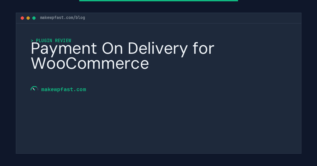 Payment On Delivery for WooCommerce - MakeWPFast