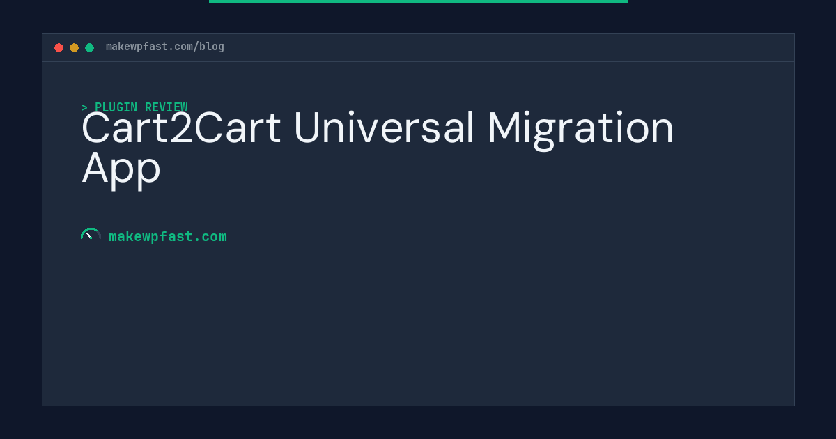 Cart2Cart Universal Migration App - MakeWPFast