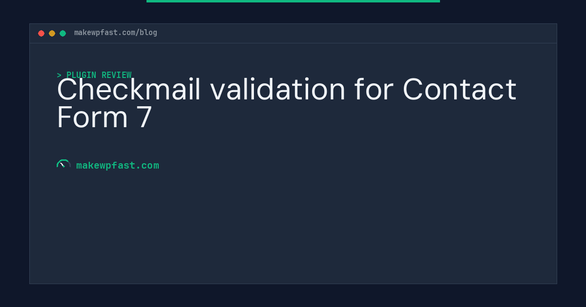 Checkmail validation for Contact Form 7 - MakeWPFast