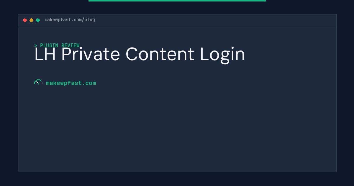 LH Private Content Login - MakeWPFast