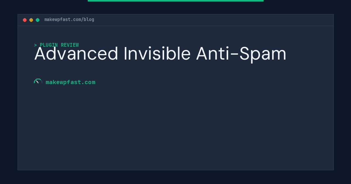 Advanced Invisible Anti-Spam - MakeWPFast