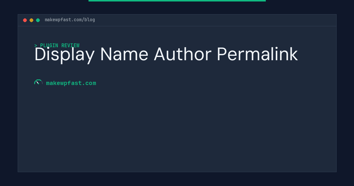 Display Name Author Permalink - MakeWPFast