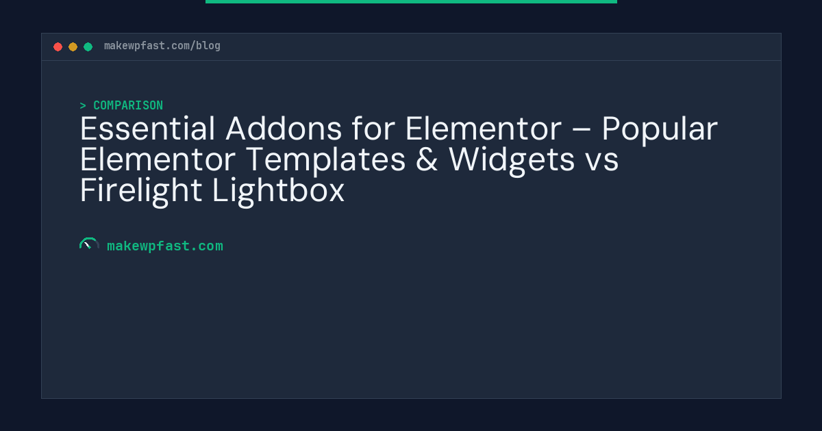 Essential Addons for Elementor – Popular Elementor Templates & Widgets vs Firelight Lightbox - MakeWPFast